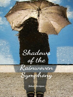 cover image of Shadows of the Rainwoven Symphony